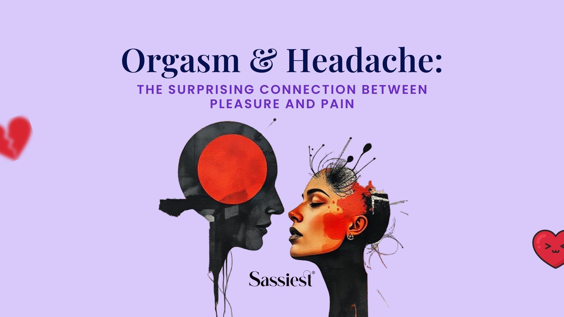 "Orgasm & Headache: Decoding the Body’s Mixed Signals"