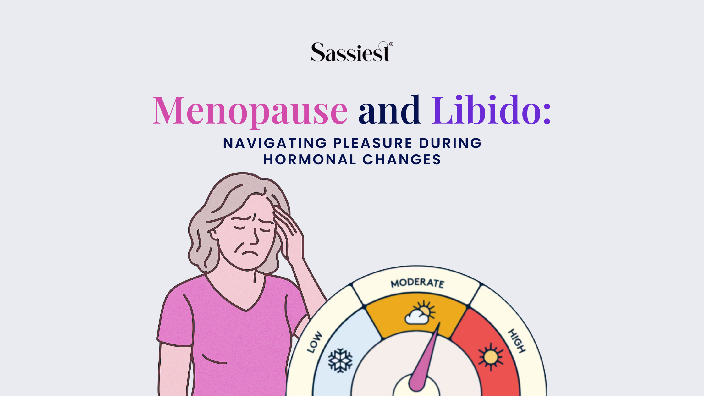 Menopause and Libido: Navigating Pleasure During Hormonal Changes