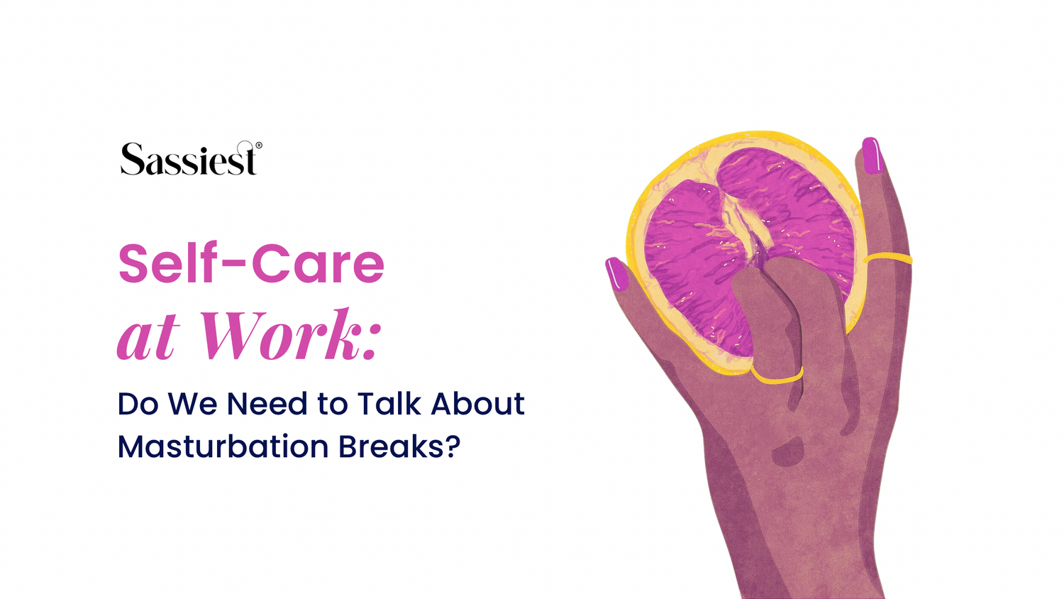Self-Care at Work: Do We Need to Talk About Masturbation Breaks?