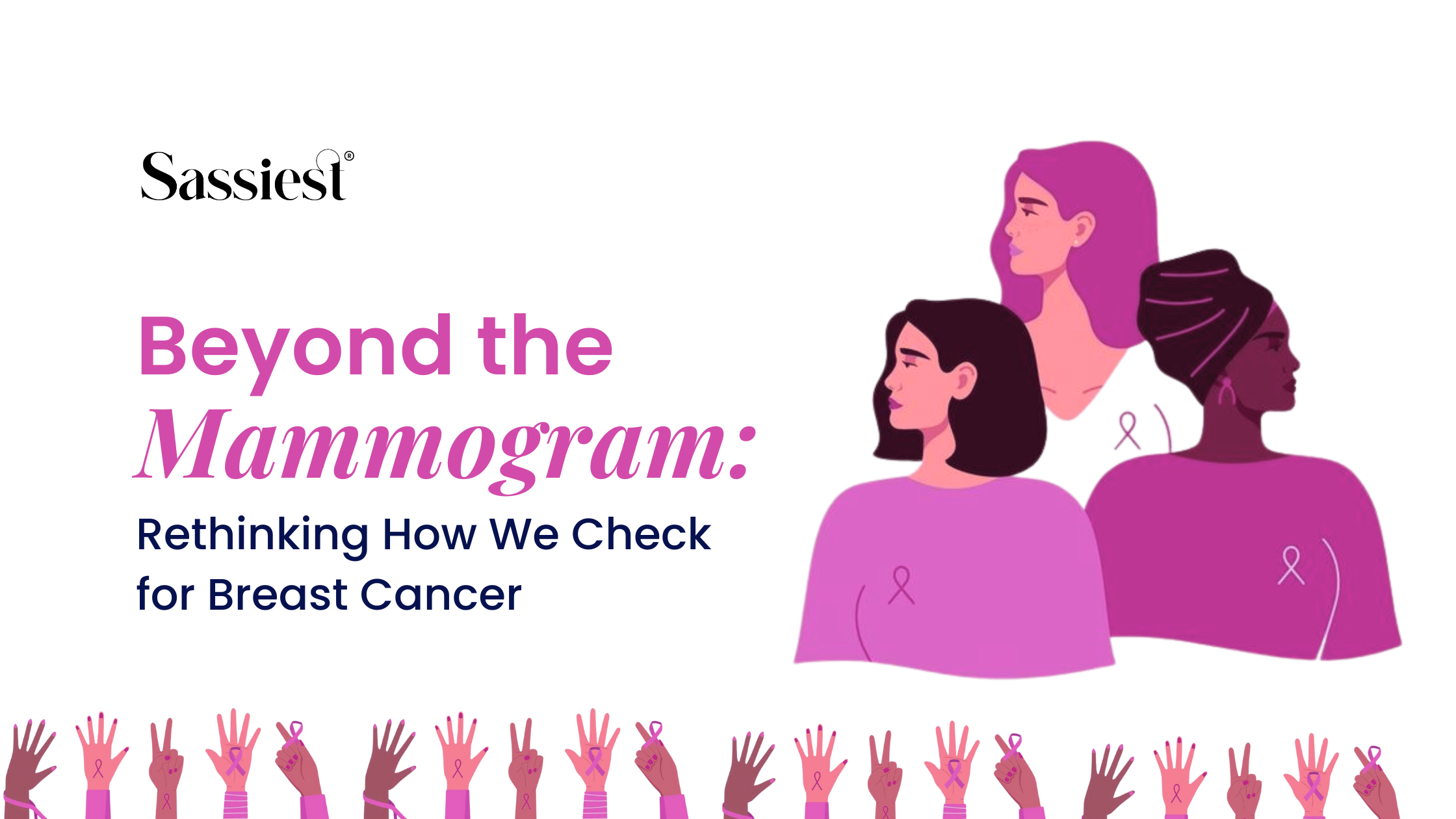 Beyond the Mammogram: Rethinking How We Check for Breast Cancer