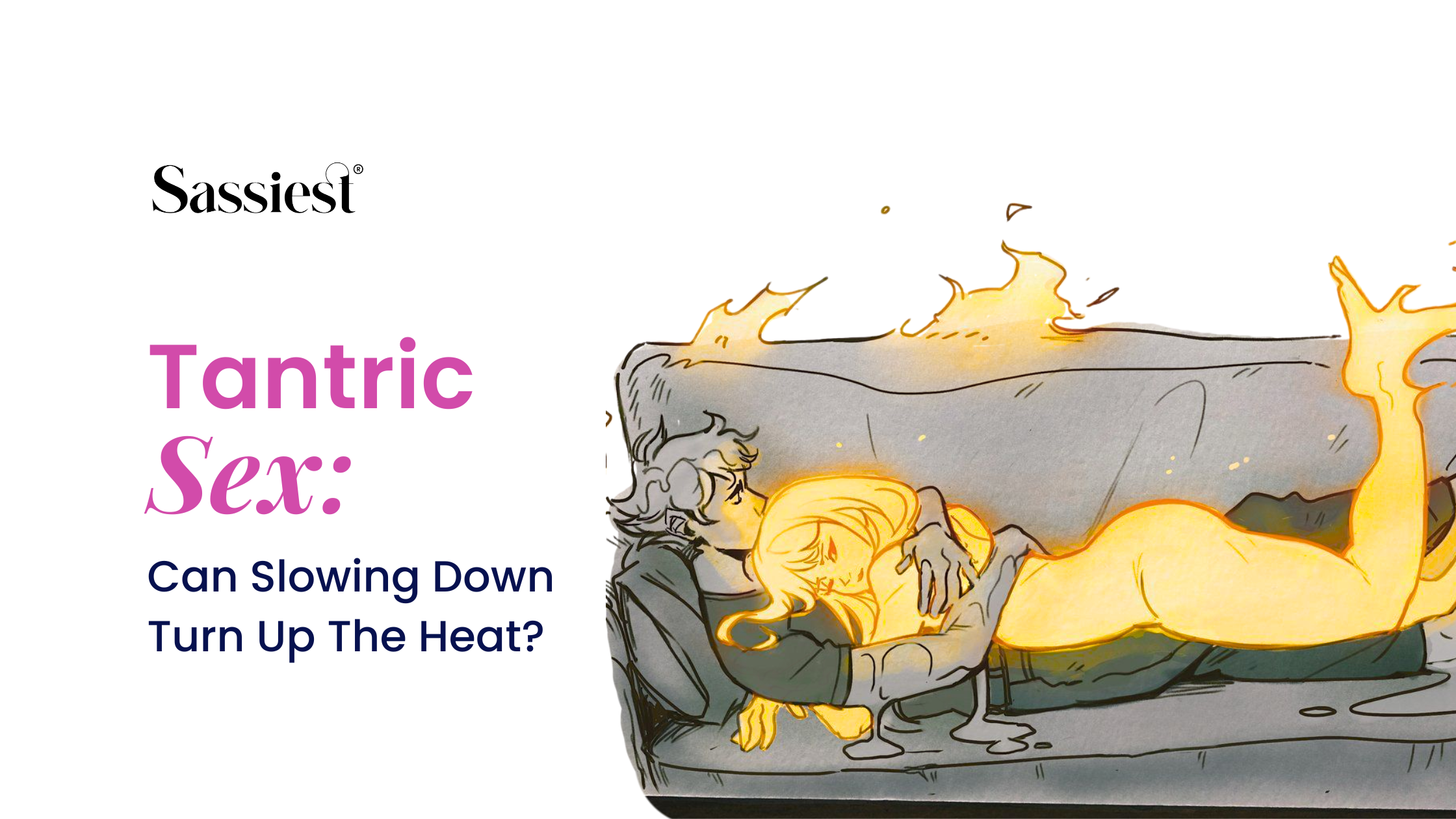 Tantric Sex: Can Slowing Down Turn Up The Heat?