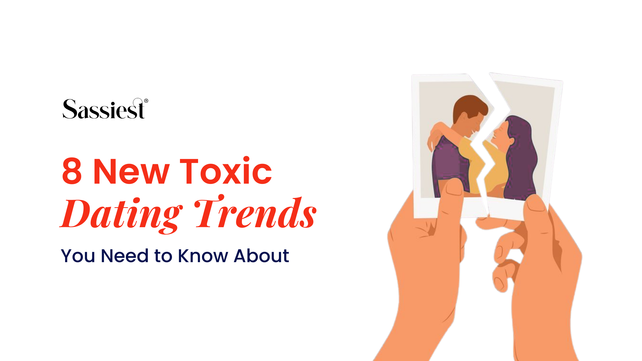 8 New Toxic Dating Trends You Need to Know About