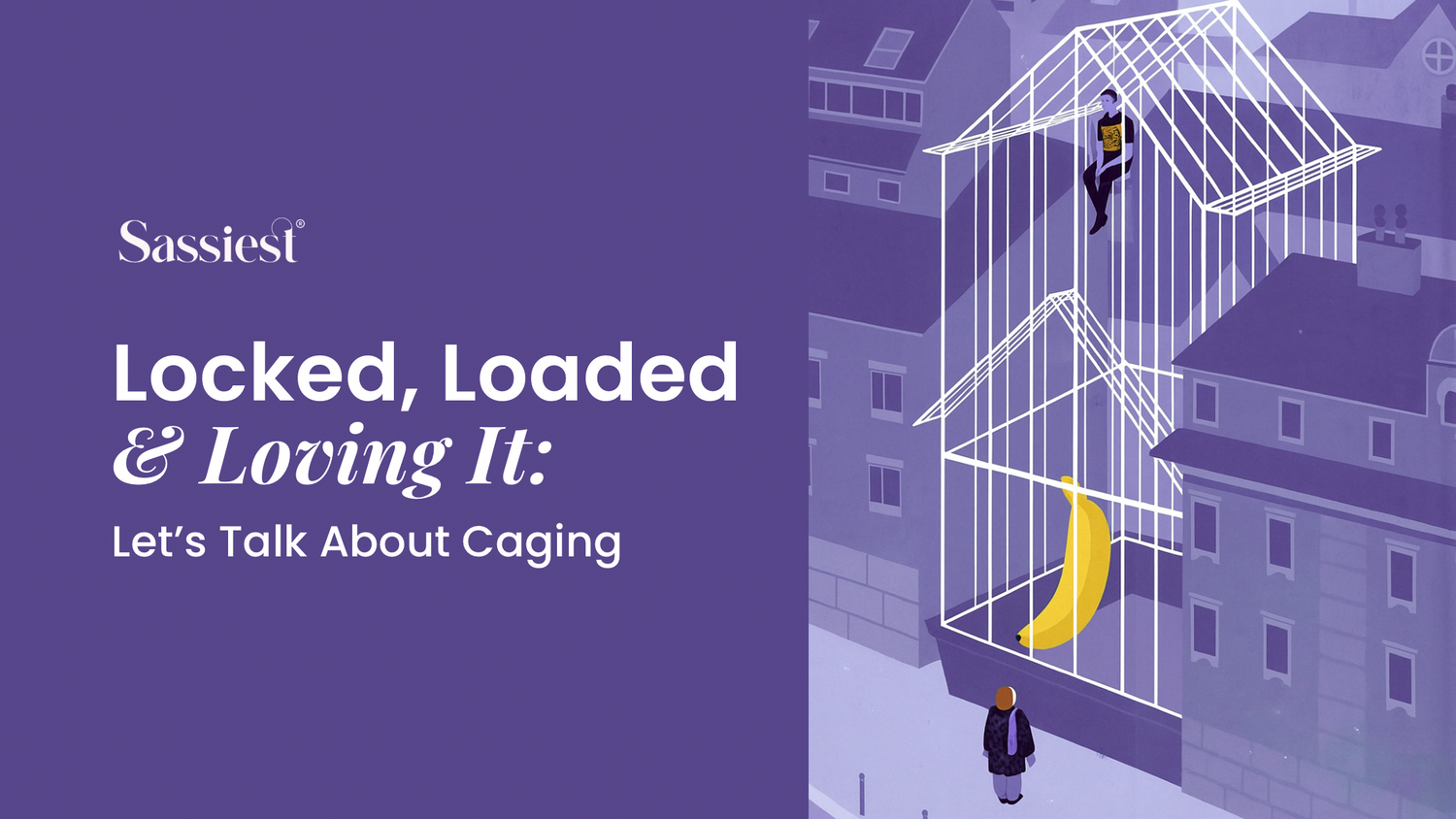 Locked, Loaded &amp; Loving It: Let’s Talk About Caging&nbsp;