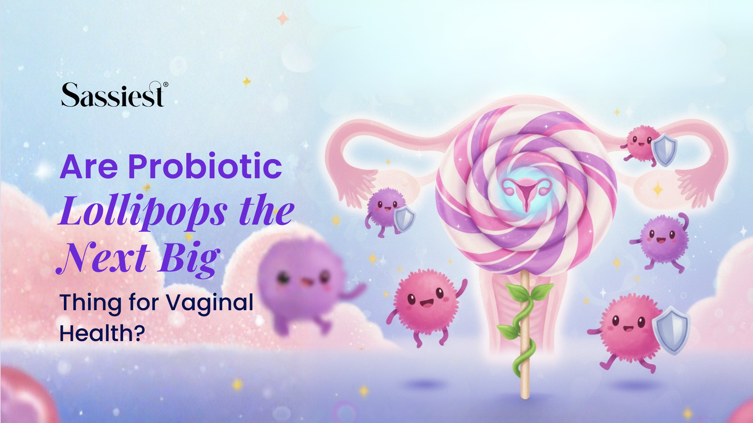 Are Probiotic Lollipops the Next Big Thing for Vaginal Health?