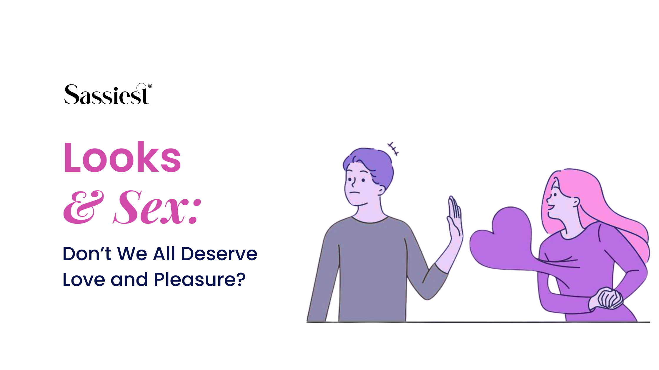 Looks and Sex: Don’t We All Deserve Love and Pleasure?