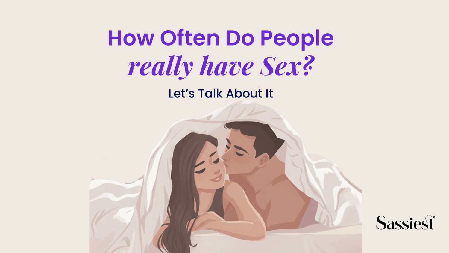 How Often Do People Really Have Sex? Let’s Talk About It