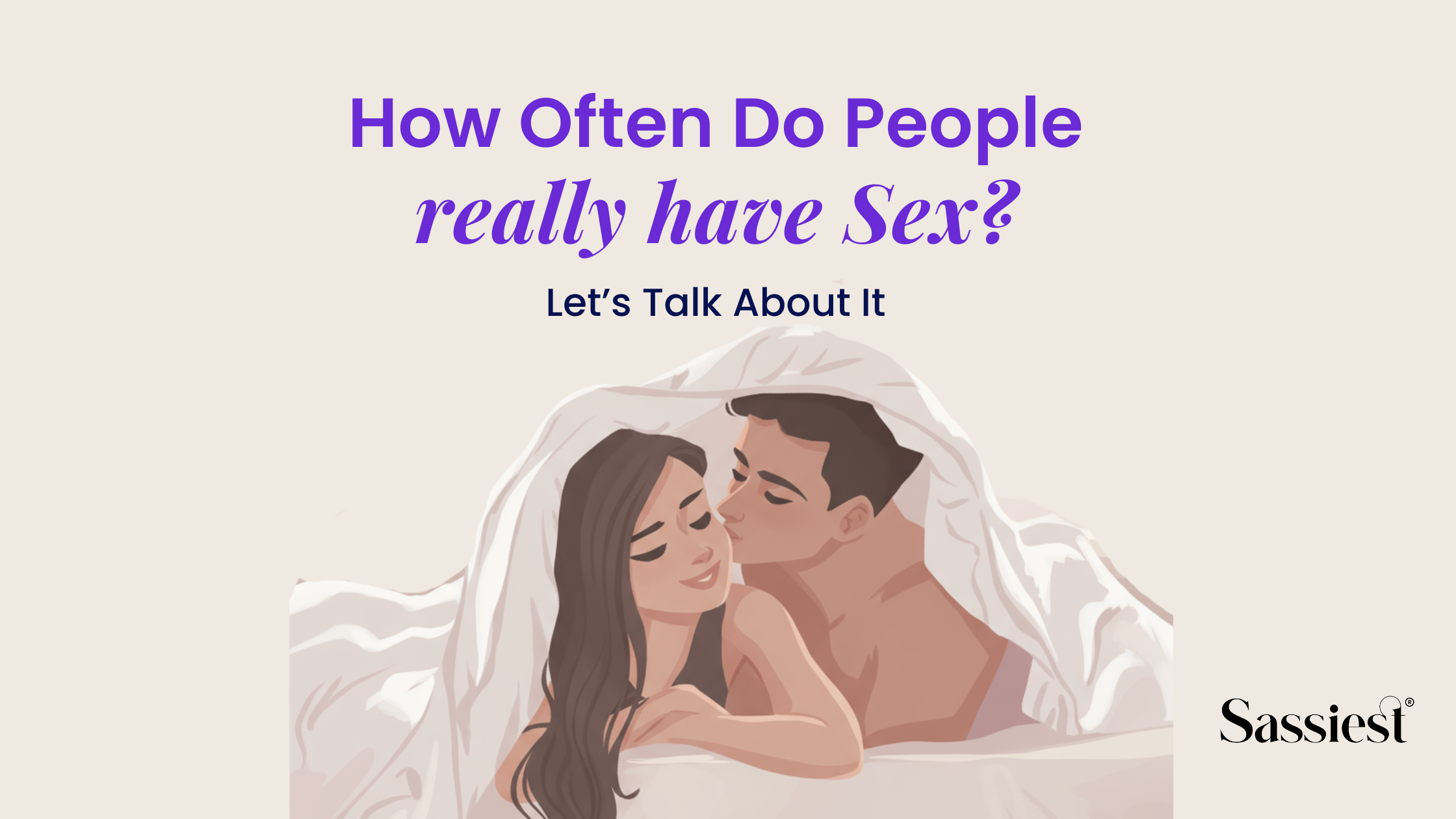 How Often Do People Really Have Sex? Let’s Talk About It